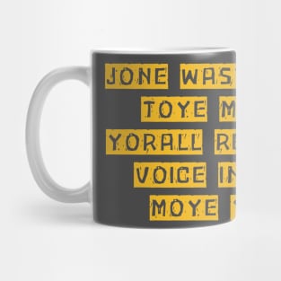 Jone Waste Yore Toye Shirt Funny Jone Waste Your Time Mug